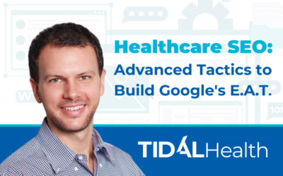 Healthcare SEO: Advanced Tactics to Build Google’s E.A.T.