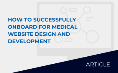 How To Successfully Onboard For Medical Website Design And Development