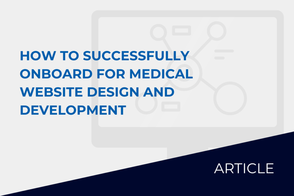 How To Successfully Onboard For Medical Website Design And Development