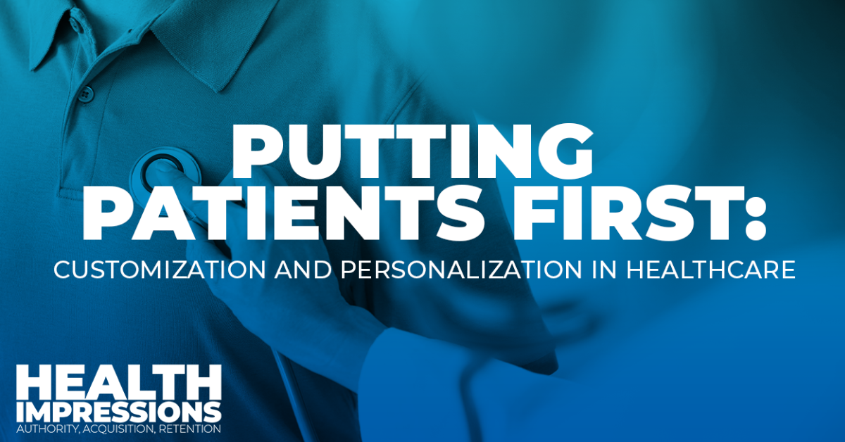 Putting Patients First: Customization and Personalization in Healthcare